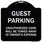 Signmission Guest Parking Unauthorized Cars Towed Away Owners Expense Alum Sign, 18" L, 18" H, BW-1818-23924 A-DES-BW-1818-23924 - alternate 1